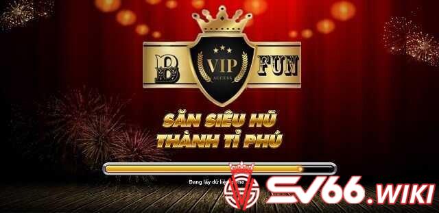 Sân chơi cá cược đổi thưởng Bvip Fun ra đời năm 2021